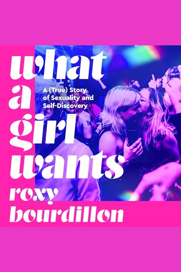 What a Girl Wants - A (True) Story of Sexuality and Self-discovery - cover