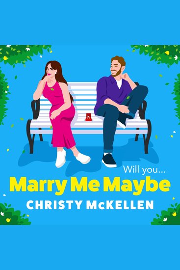 Marry MeMaybe? - A gorgeously funny fake-fiancé romantic comedy from Christy McKellen - cover