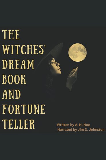 The Witches' Dream Book and Fortune Teller - Ancient dream interpretation the art of divination and the secrets of palmistry charms spells and incantations - cover