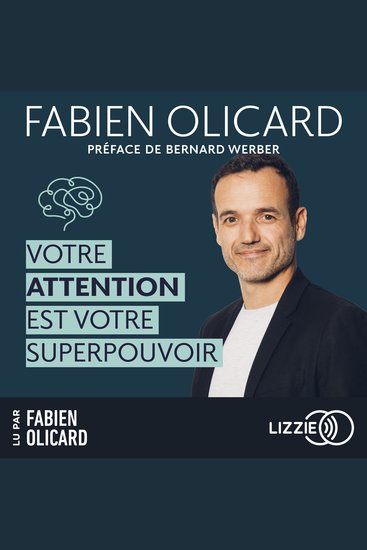 Votre attention est votre superpouvoir - Des outils efficaces pour aider votre cerveau à se focaliser et rester concentré - cover