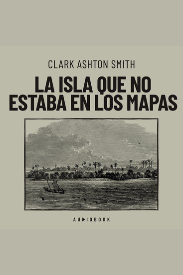 La isla que no estaba en los mapas (Completo) - cover