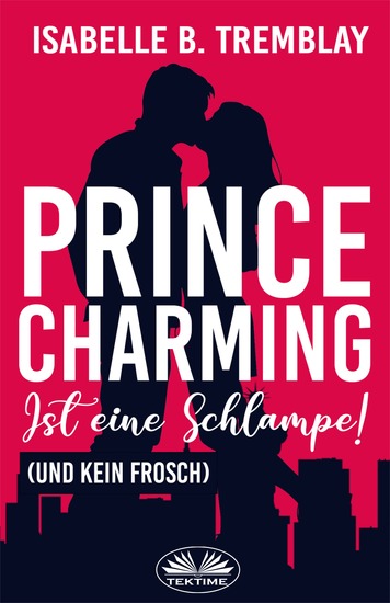 Prince Charming Ist Eine Schlampe - Kein Frosch - cover
