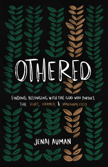 Othered - Finding Belonging with the God Who Pursues the Hurt Harmed and Marginalized - cover