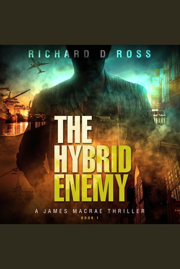 The Hybrid Enemy - A James Macrae Thriller Book 1 - cover