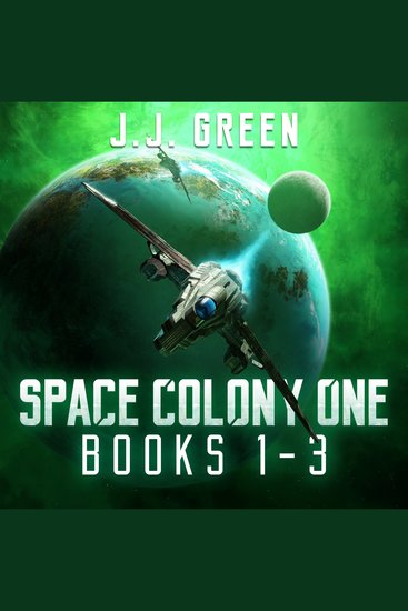 Space Colony One Books 1 - 3 - cover