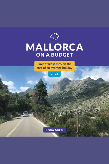 Mallorca on a Budget - Save at Least 40% on the Cost of an Average Holiday - cover