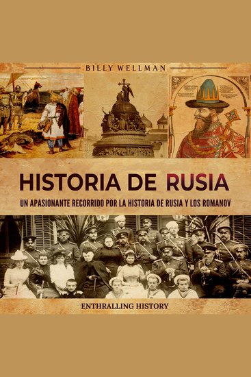 Historia de Rusia: Un apasionante recorrido por la historia de Rusia y los Romanov - cover