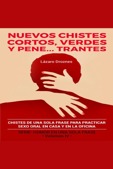 NUEVOS CHISTES CORTOS VERDES Y PENETRANTES - Chistes de una sola frase para practicar sexo oral en casa y en la oficina - cover