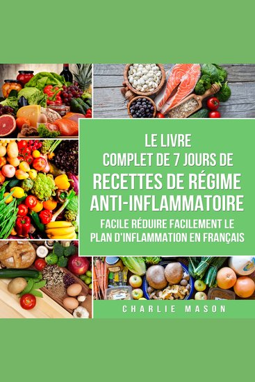 7 Jours De Recettes De Régime Anti-inflammatoire Facile Réduire Facilement Le Plan D'inflammation En Français - cover