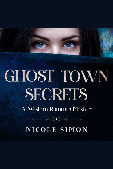 Ghost Town Secrets - A Western Romance Mystery - cover