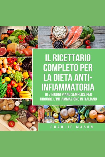 Livro de Receitas da Dieta Anti-inflamatória de 7 Dias E Plano Fácil de Reduzir a Inflamação Em português - cover