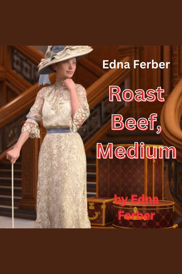 Edna Ferber: Roast Beef Medium - cover