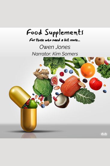 Food Supplements - For Those Who Need A Bit More… - cover