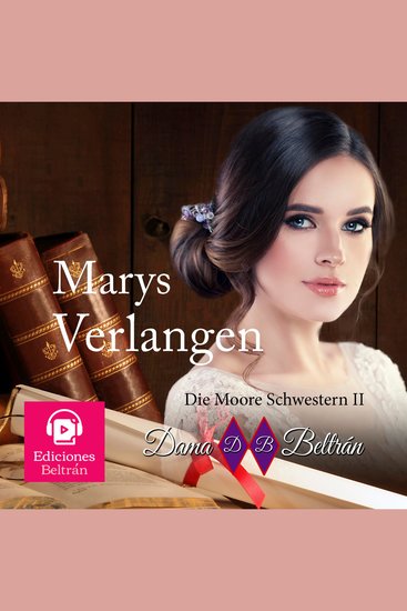 Marys Verlangen - Ihr Wunsch hindert sie daran die Normen zu befolgen die die Gesellschaft vorschreibt - cover