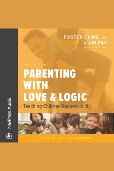 Parenting with Love & Logic - Teaching Children Responsibility - cover