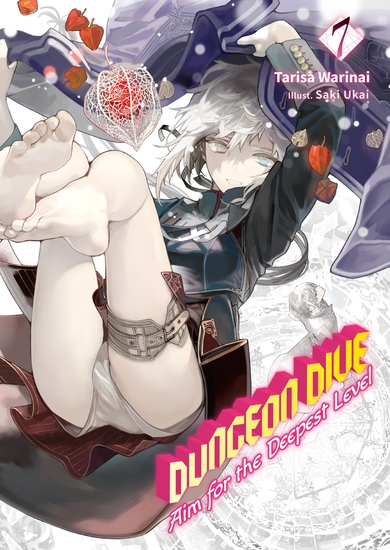 DUNGEON DIVE: Aim for the Deepest Level Volume 7 (Light Novel) - cover