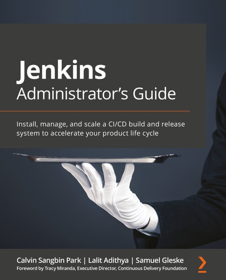 Jenkins Administrator's Guide - Install manage and scale a CI CD build and release system to accelerate your product life cycle - cover