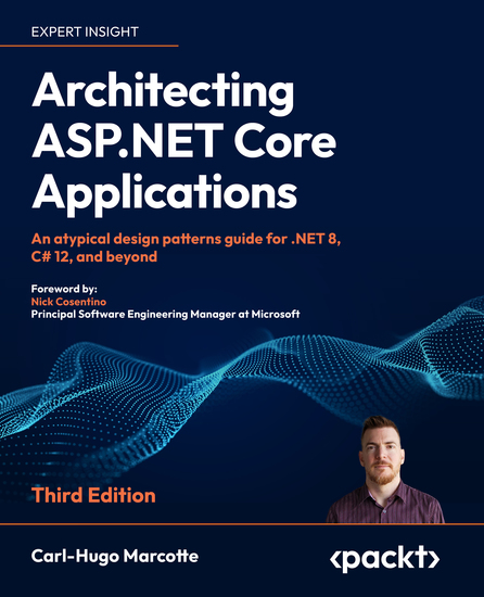 Architecting ASPNET Core Applications - An atypical design patterns guide for NET 8 C# 12 and beyond - cover