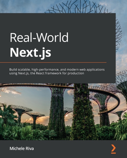 Real-World Nextjs - Build scalable high-performance and modern web applications using Nextjs the React framework for production - cover