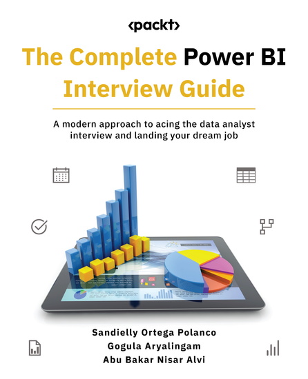 The Complete Power BI Interview Guide - A modern approach to acing the data analyst interview and landing your dream job - cover