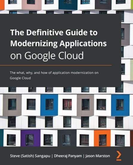 The Definitive Guide to Modernizing Applications on Google Cloud - The what why and how of application modernization on Google Cloud - cover