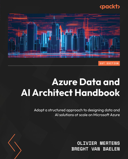 Azure Data and AI Architect Handbook - Adopt a structured approach to designing data and AI solutions at scale on Microsoft Azure - cover