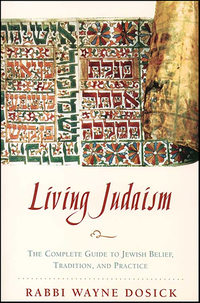 Living Judaism - The Complete Guide to Jewish Belief Tradition and Practice