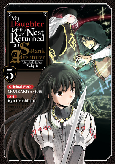My Daughter Left the Nest and Returned an S-Rank Adventurer (Manga) Volume 5 - cover