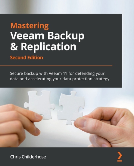 Mastering Veeam Backup & Replication - Secure backup with Veeam 11 for defending your data and accelerating your data protection strategy - cover
