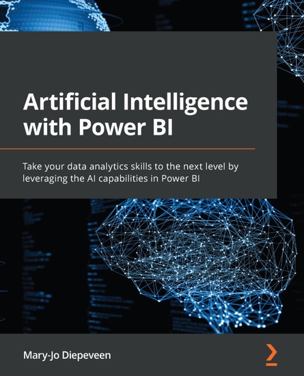 Artificial Intelligence with Power BI - Take your data analytics skills to the next level by leveraging the AI capabilities in Power BI - cover