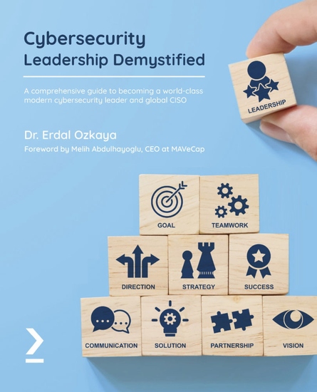 Cybersecurity Leadership Demystified - A comprehensive guide to becoming a world-class modern cybersecurity leader and global CISO - cover