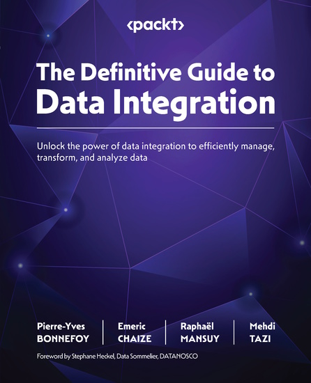 The Definitive Guide to Data Integration - Unlock the power of data integration to efficiently manage transform and analyze data - cover