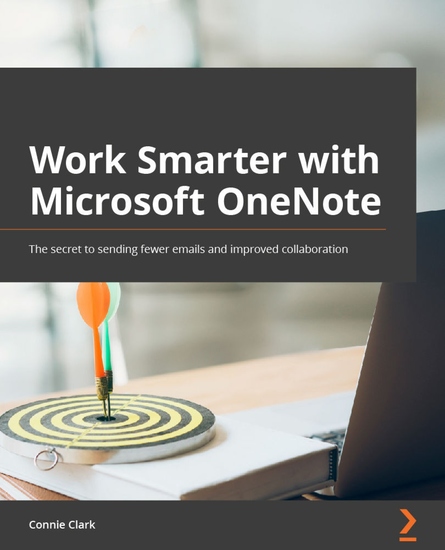 Work Smarter with Microsoft OneNote - An expert guide to setting up OneNote notebooks to become more organized efficient and productive - cover