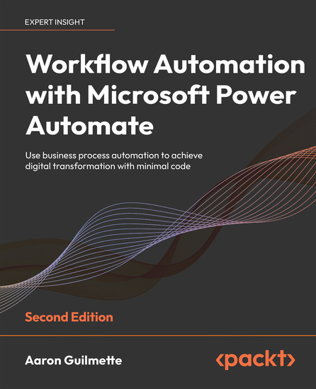 Workflow Automation with Microsoft Power Automate - Use business process automation to achieve digital transformation with minimal code - cover