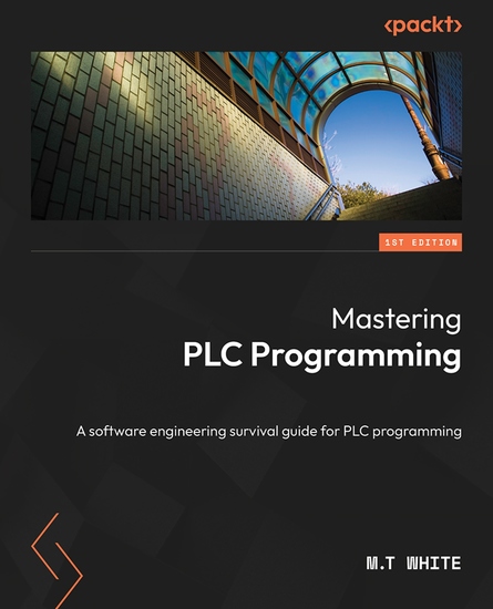 Mastering PLC Programming - The software engineering survival guide to automation programming - cover