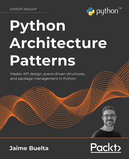 Python Architecture Patterns - Master API design event-driven structures and package management in Python - cover