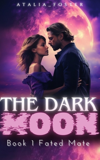 The Dark Moon - Book 1 Fated Mate - cover