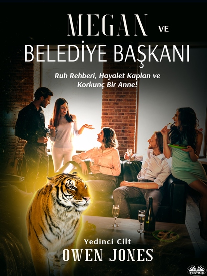 Megan Ve Belediye Başkanı - Ruh Rehberi Hayalet Kaplan Ve Korkunç Bir Anne! - cover