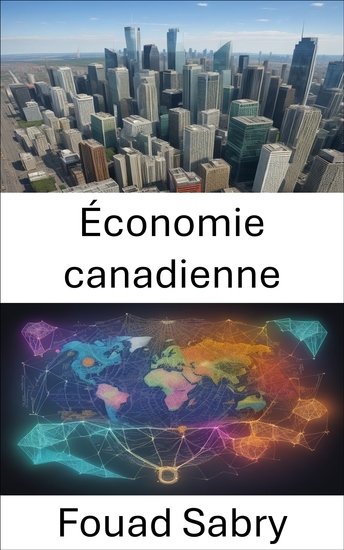 Économie canadienne - L'économie canadienne dévoilée à la recherche de la prospérité dans le Grand Nord - cover