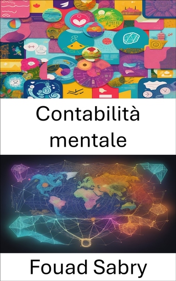Contabilità mentale - Padroneggia i tuoi soldi svelando la psicologia della contabilità mentale - cover