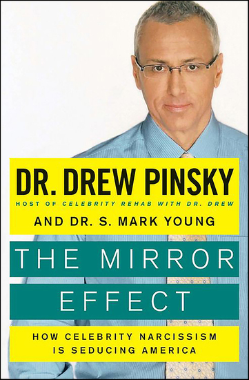 The Mirror Effect - How Celebrity Narcissism Is Endangering Our Families—and How to Save Them - cover