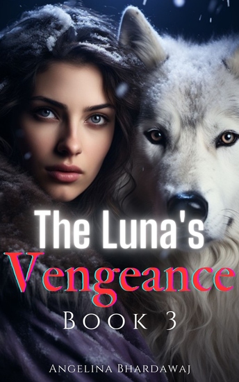 The Luna's Vengeance - Paranormal Strong Female Lead Wolf Shifter Romance Book 3 - cover