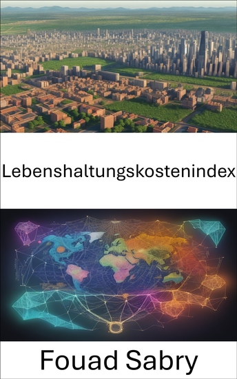 Lebenshaltungskostenindex - Die Ökonomie des Alltags erschließen den Lebenshaltungskostenindex beherrschen - cover