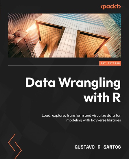Data Wrangling with R - Load explore transform and visualize data for modeling with tidyverse libraries - cover