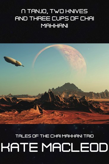 A Tanjo Two Knives and Three Cups of Chai Makhani - The Tales of the Chai Makhani Trio - Episode 1 - cover