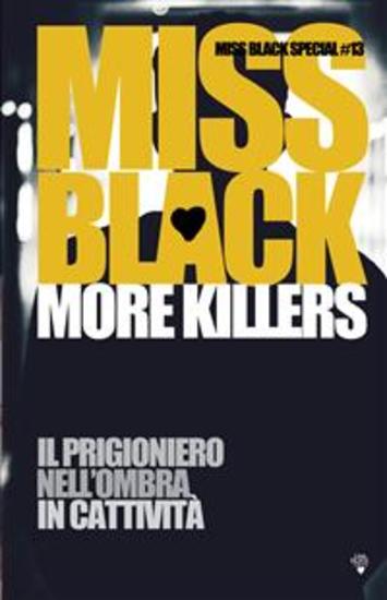 More killers - Il prigioniero Nell'ombra In cattività - cover