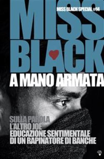 A mano armata - Sulla parola L'altro Joe Educazione sentimentale di un rapinatore di banche - cover