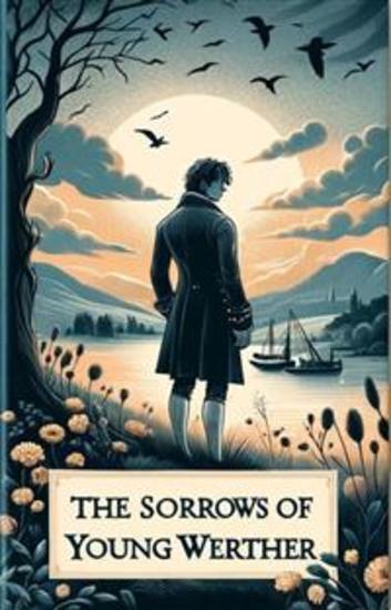 The Sorrows Of Young Werther(Illustrated) - cover
