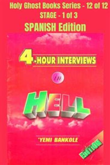 4 – Hour Interviews in Hell - SPANISH EDITION - School of the Holy Spirit Series 12 of 12 Stage 1 of 3 - cover