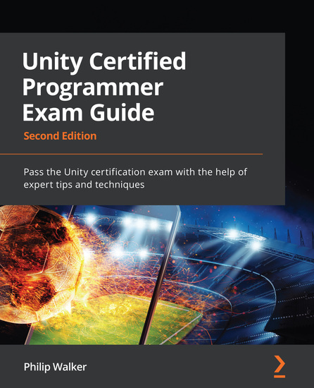 Unity Certified Programmer Exam Guide - Pass the Unity certification exam with the help of expert tips and techniques - cover